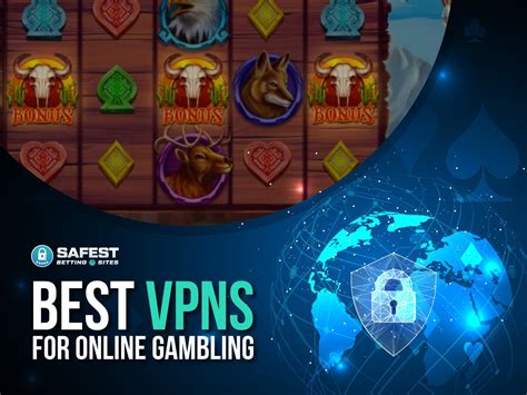 best vpn for gambling sites